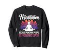 Meditation Yoga Spiritual Peace Sweatshirt - Unique Graphic Men Women - T-Shirt, Sweatshirt, Hoodie