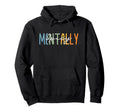 Mentally Spicy Mental Health And Hoodie - Graphic Print for Adults - T-Shirt, Sweatshirt, Hoodie