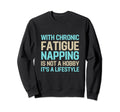 Chronic Fatigue Syndrome Awareness Sweatshirt - Unique Graphic Men Women - T-Shirt, Sweatshirt, Hoodie