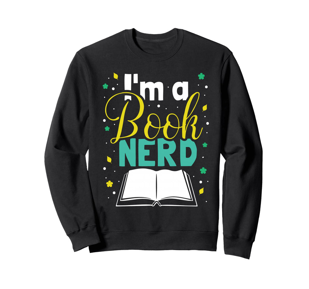 Literature Library Im Book Nerd Sweatshirt - Streetwear Style Men Women - T-Shirt, Sweatshirt, Hoodie
