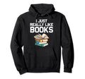 Funny Book Lover Designs Librarian Reading Hoodie - Novelty Apparel Unisex - T-Shirt, Sweatshirt, Hoodie