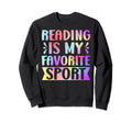 Reading Is My Favorite Sport Book Sweatshirt - Custom Art Print Men Women - T-Shirt, Sweatshirt, Hoodie