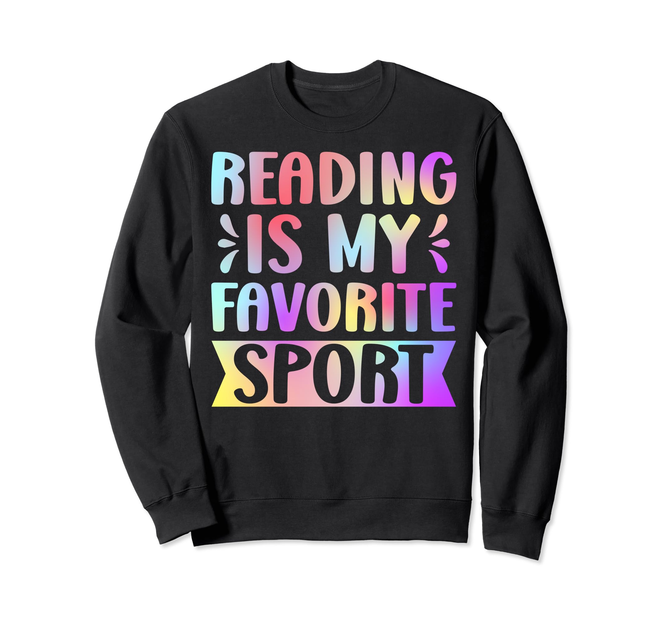 Reading Is My Favorite Sport Book Sweatshirt - Custom Art Print Men Women - T-Shirt, Sweatshirt, Hoodie