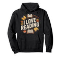 I Love Reading Enthusiast Bookworm Hoodie - Streetwear Style for Adults - T-Shirt, Sweatshirt, Hoodie