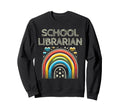 School Librarian Library Book Reading Sweatshirt - Graphic Print Men Women - T-Shirt, Sweatshirt, Hoodie