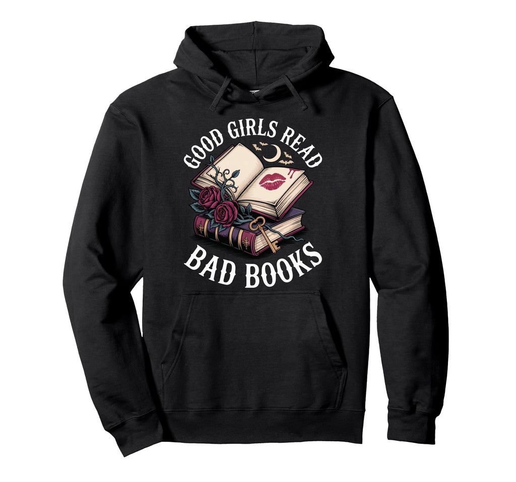 Good Read Bad Books Hoodie - Graphic Print Unisex - T-Shirt, Sweatshirt, Hoodie