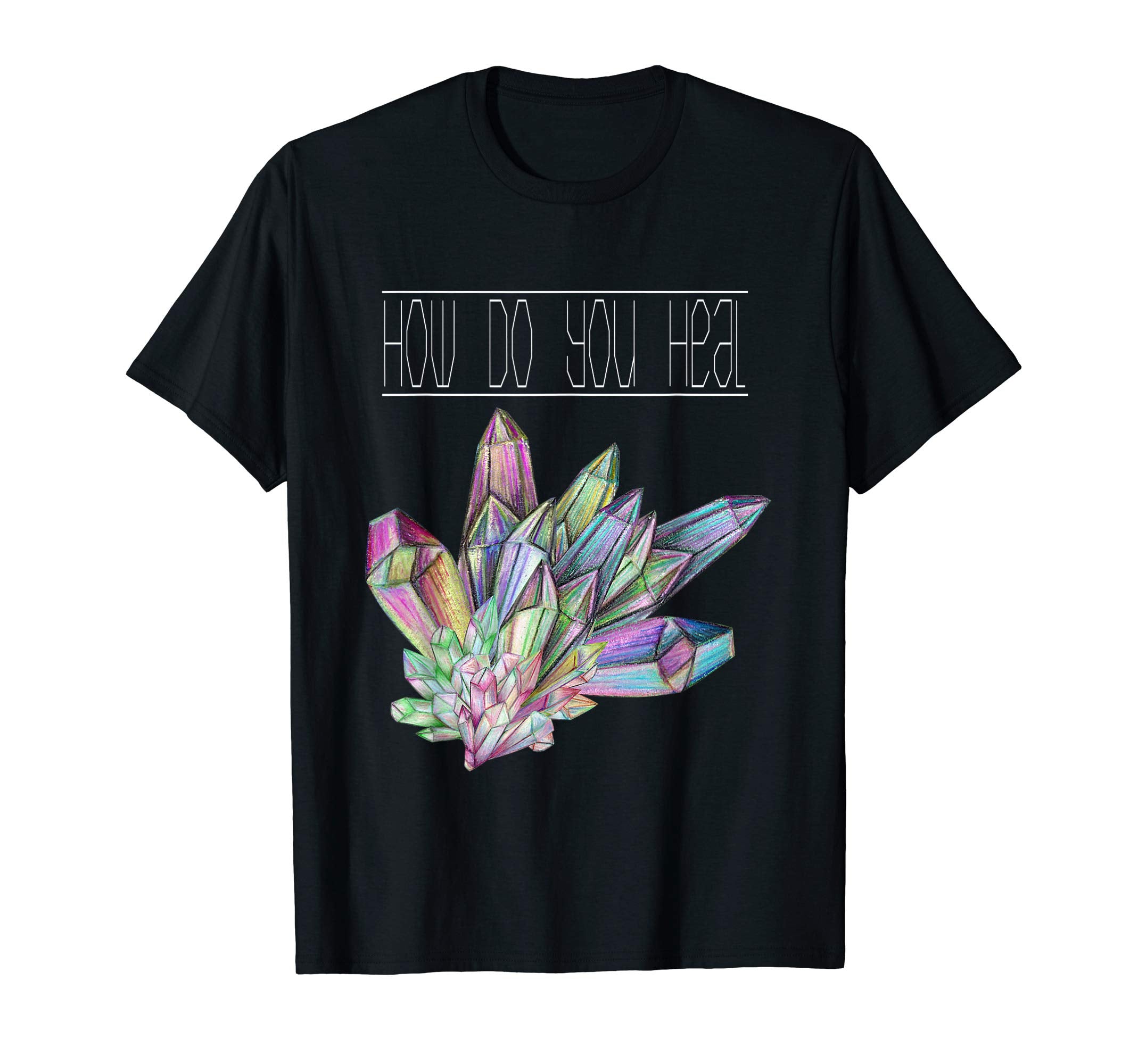 Crystal Healing T-Shirt - Trendy Graphic for Adults - T-Shirt, Sweatshirt, Hoodie