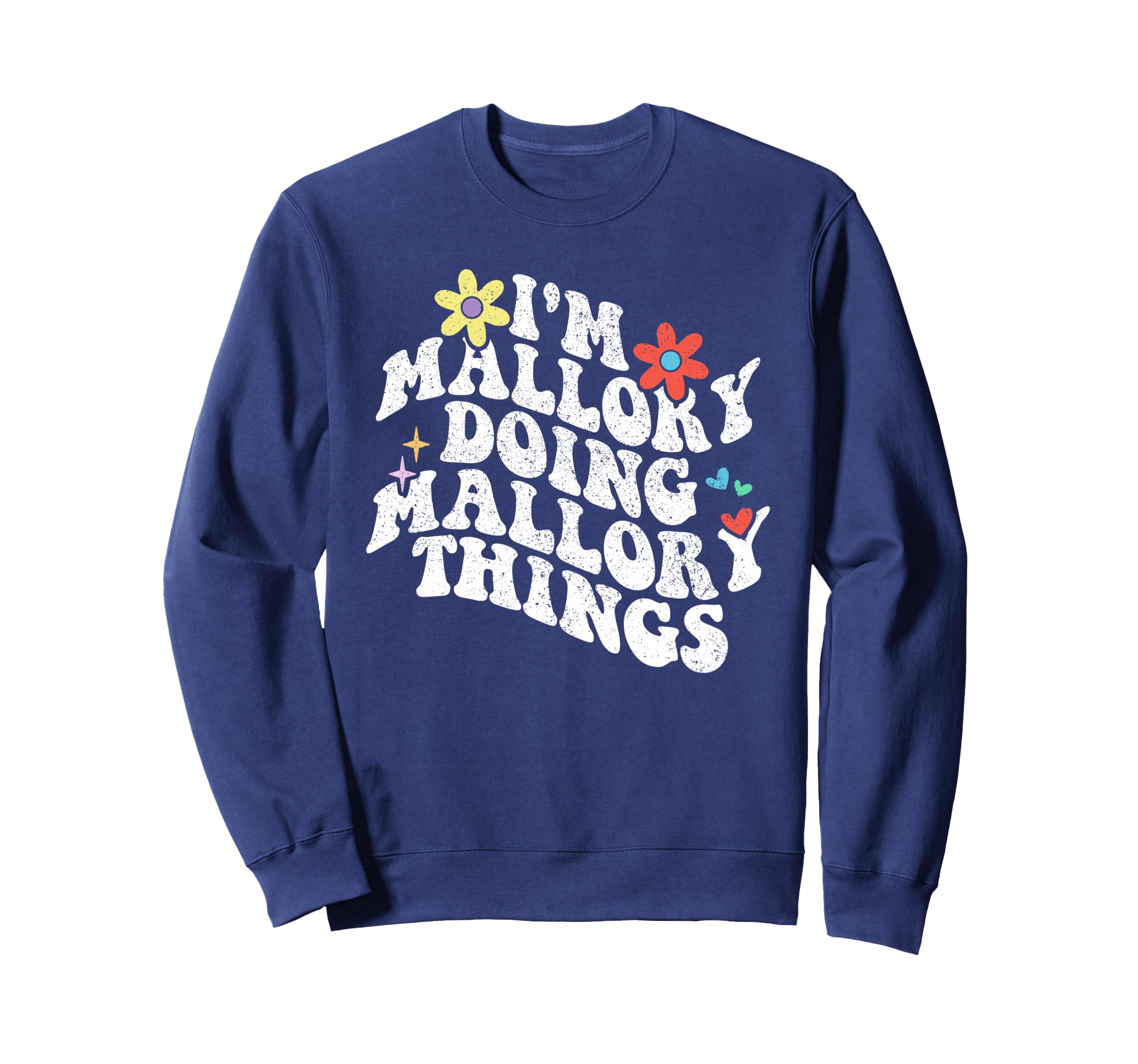 Groovy Im Mallory Doing Mallory Sweatshirt - Trendy Graphic for Adults - T-Shirt, Sweatshirt, Hoodie