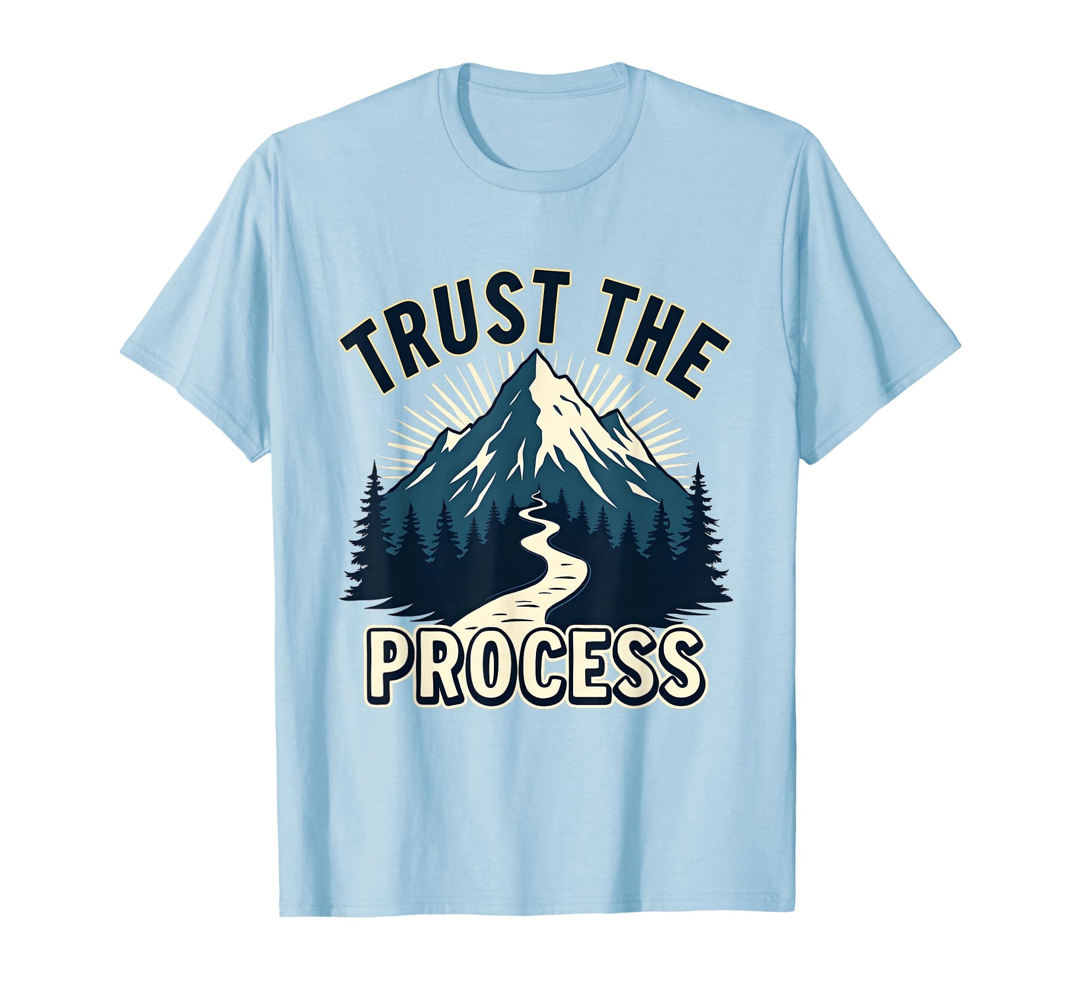 Trust Process Faith Inspired T-Shirt - Graphic Print Men Women - T-Shirt, Sweatshirt, Hoodie