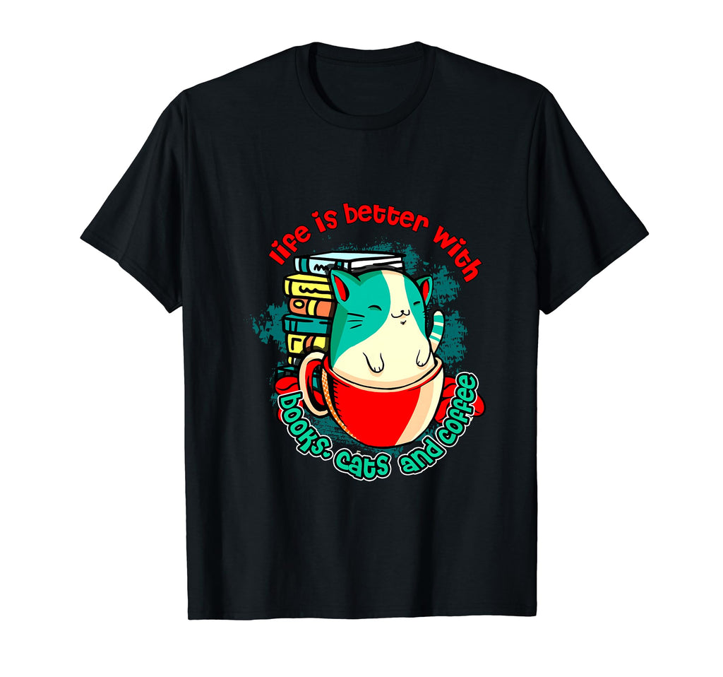 Life Is Better Books Cats And Coffee T-Shirt - Graphic Print Unisex - T-Shirt, Sweatshirt, Hoodie