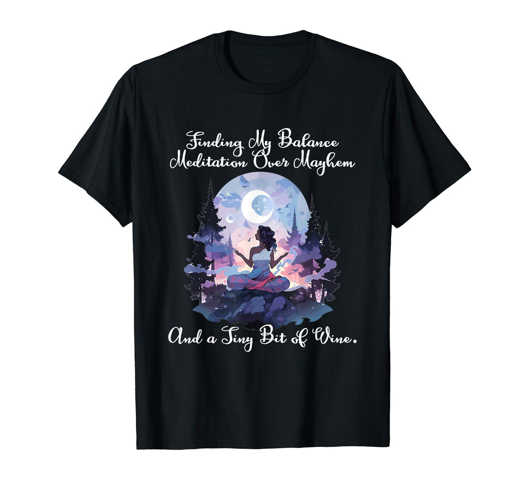 Finding My Balance Meditation Over T-Shirt - Fun Novelty Design for Adults - T-Shirt, Sweatshirt, Hoodie