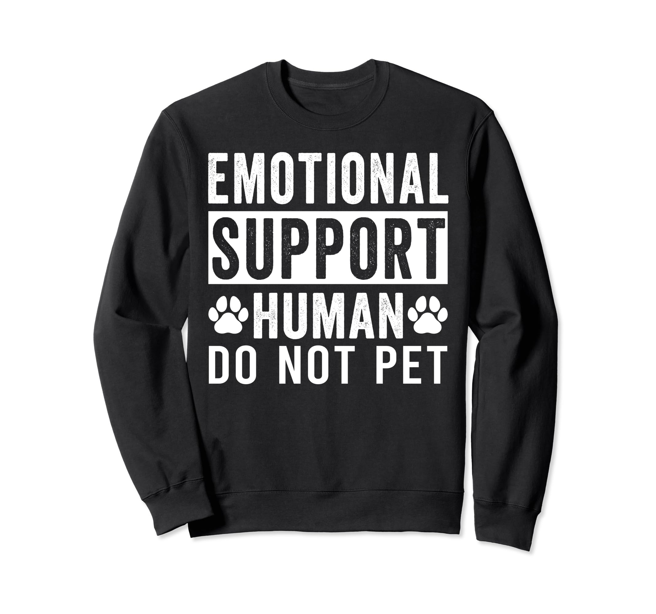 Emotional Support Human Do Not Pet Sweatshirt - Minimalist Print for Adults - T-Shirt, Sweatshirt, Hoodie