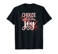 Choose Joy T-Shirt - Casual Everyday Wear Unisex - T-Shirt, Sweatshirt, Hoodie