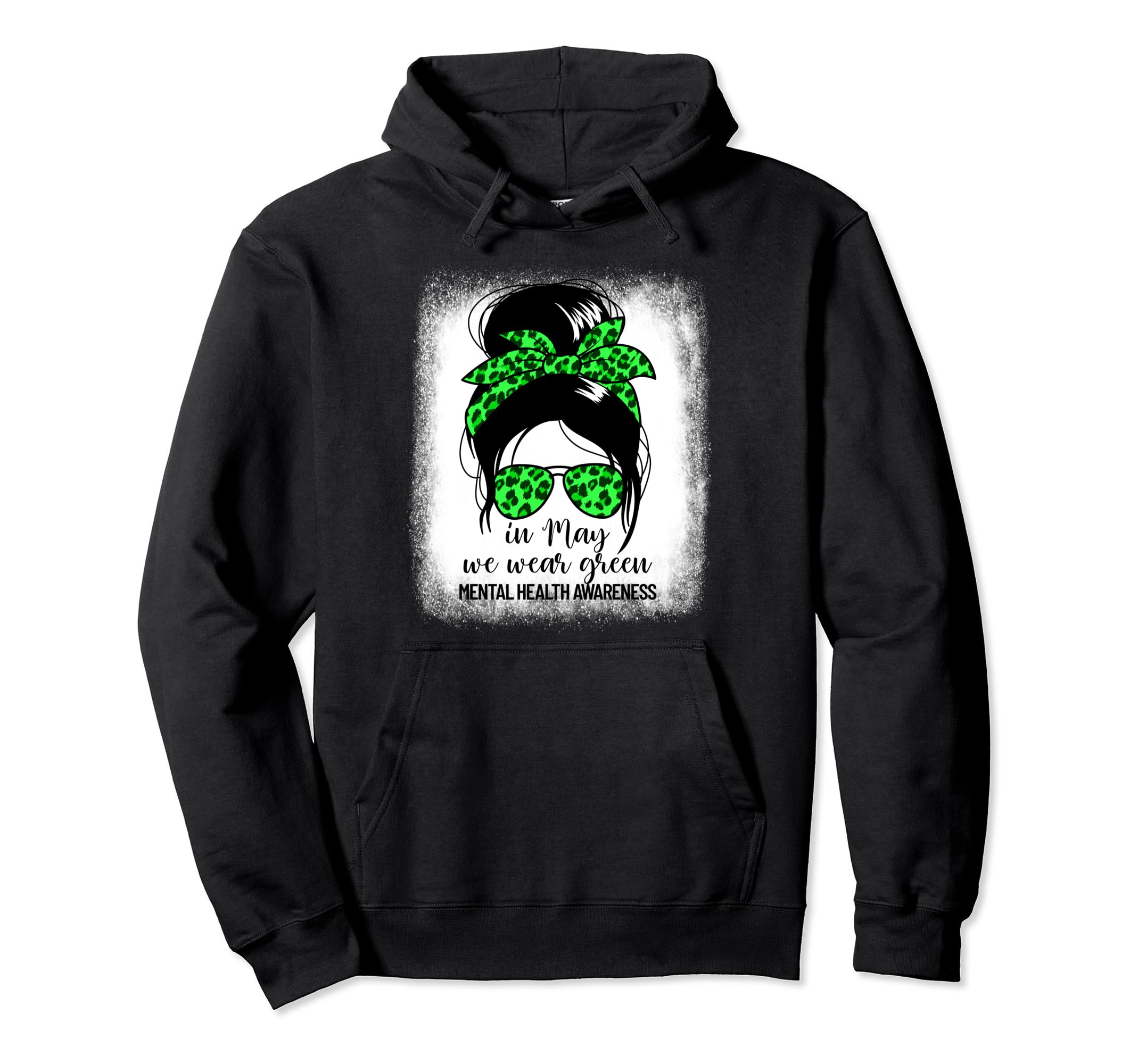 May We Wear Green Womens Mental Hoodie - Casual Everyday Wear Unisex - T-Shirt, Sweatshirt, Hoodie