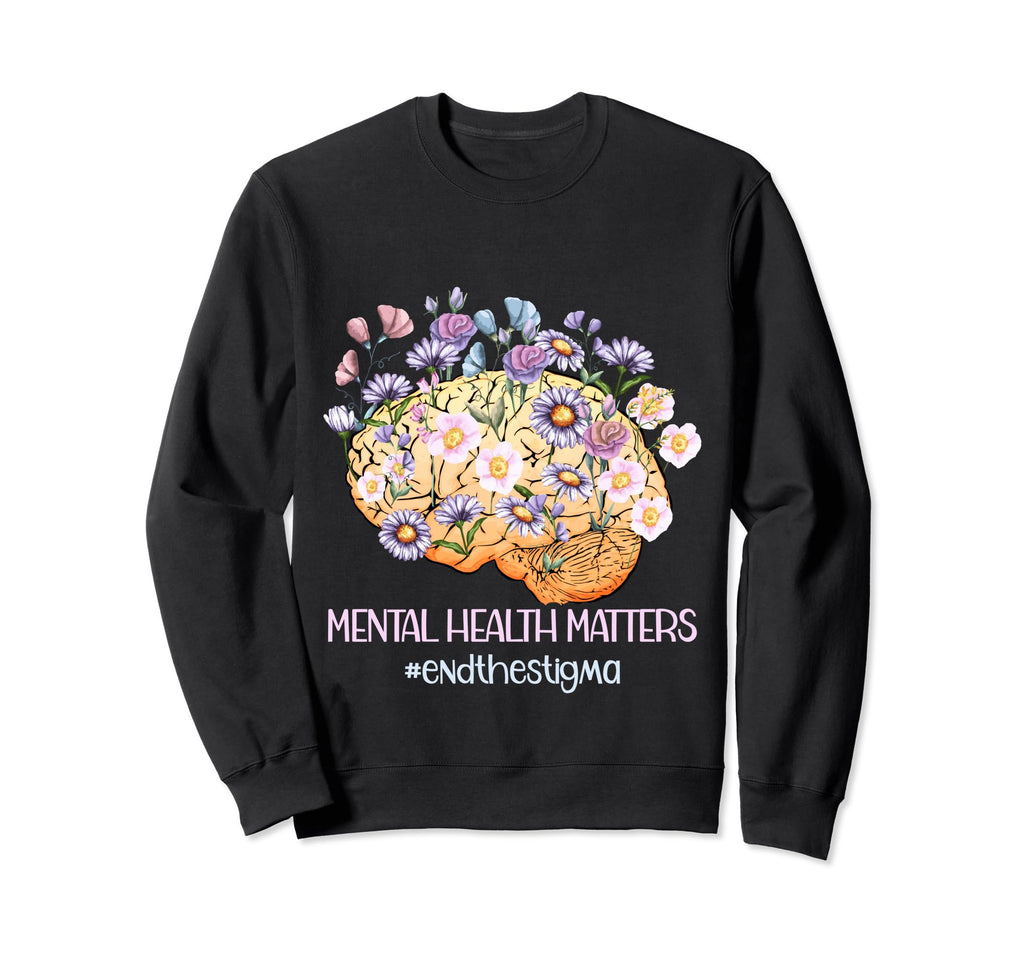 End Stigma Mental Health Sweatshirt - Aesthetic Graphic Men Women - T-Shirt, Sweatshirt, Hoodie