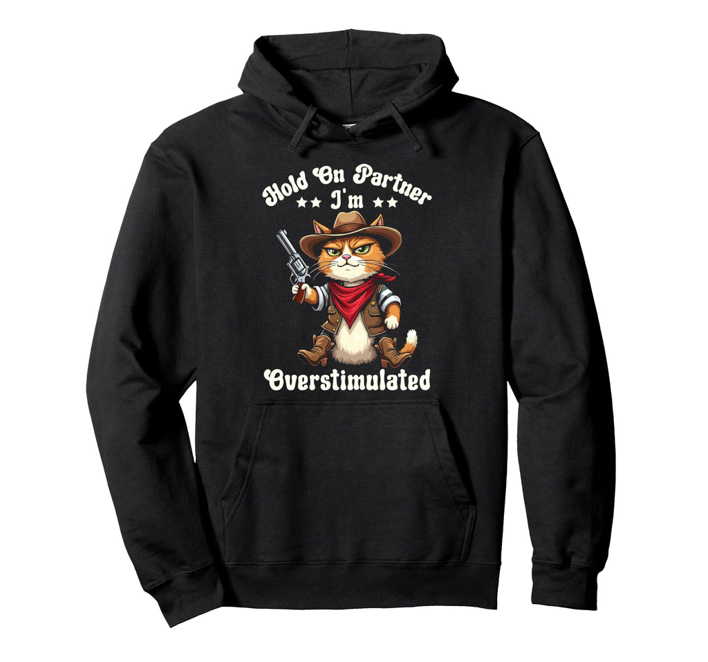 Hold Partner Im Overstimulated Funny Animal Hoodie - Unique Graphic Unisex - T-Shirt, Sweatshirt, Hoodie