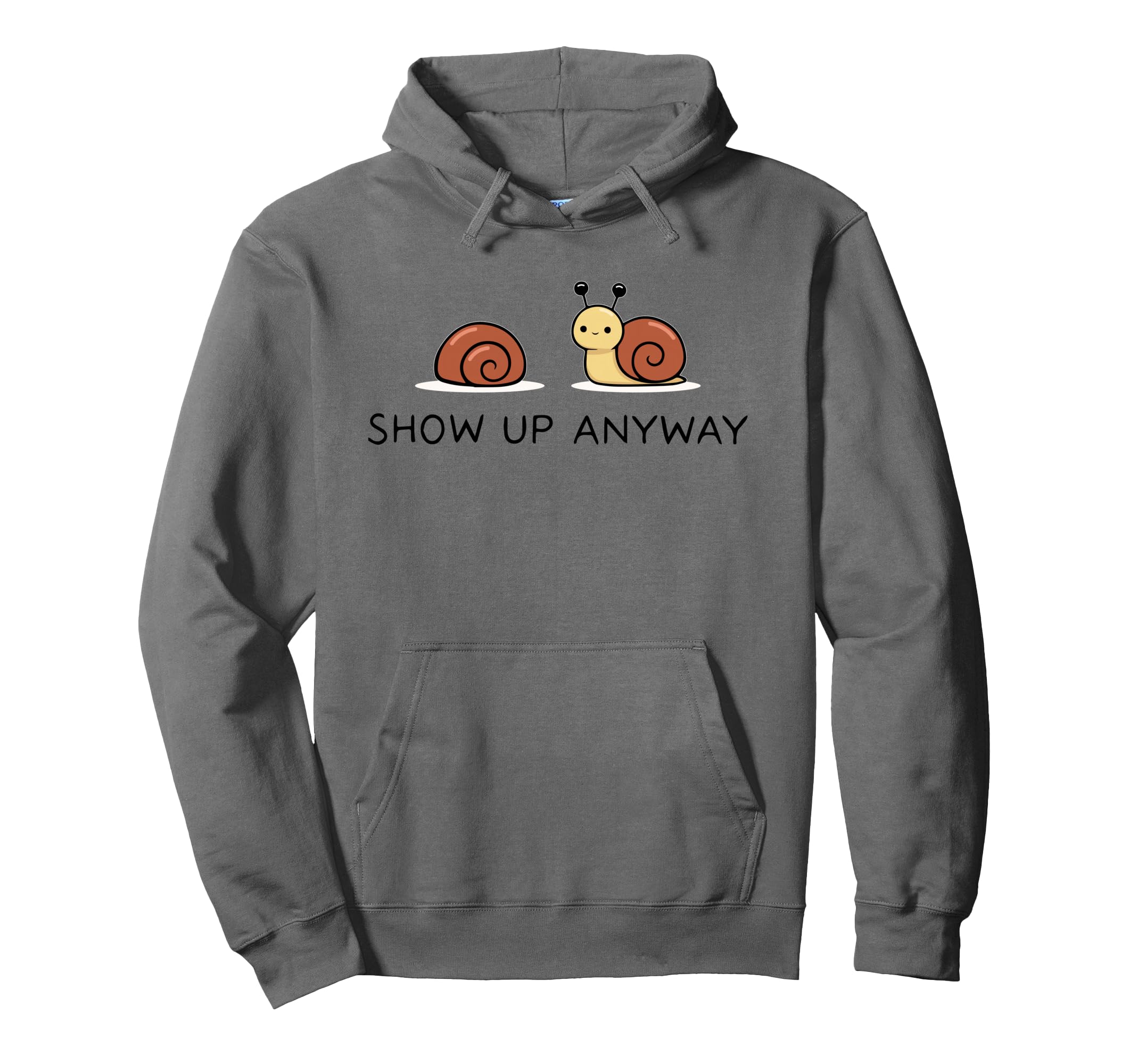 Show Up Anyway Growth Mindset Motivational Hoodie - Unique Graphic Unisex - T-Shirt, Sweatshirt, Hoodie