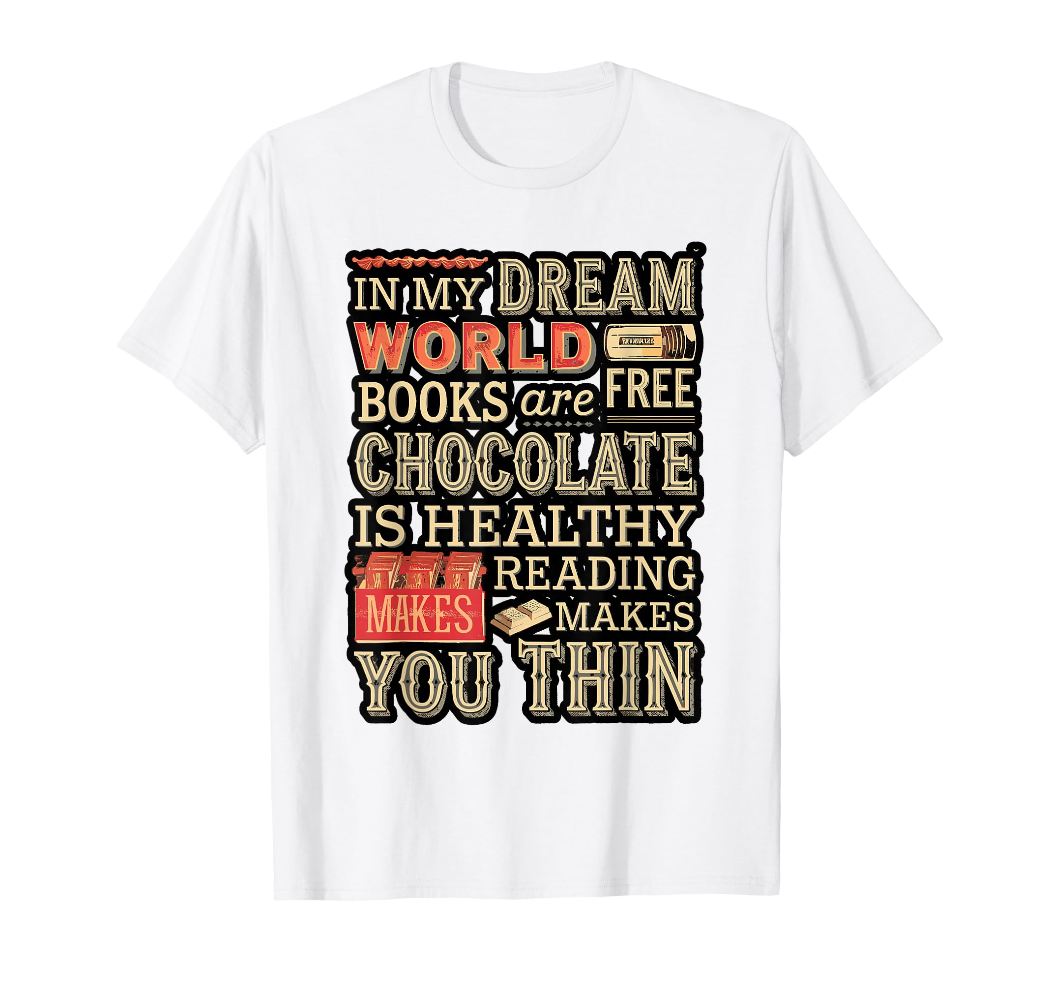 Funny Reading Chocolate Book Lover T-Shirt - Novelty Apparel Unisex - T-Shirt, Sweatshirt, Hoodie