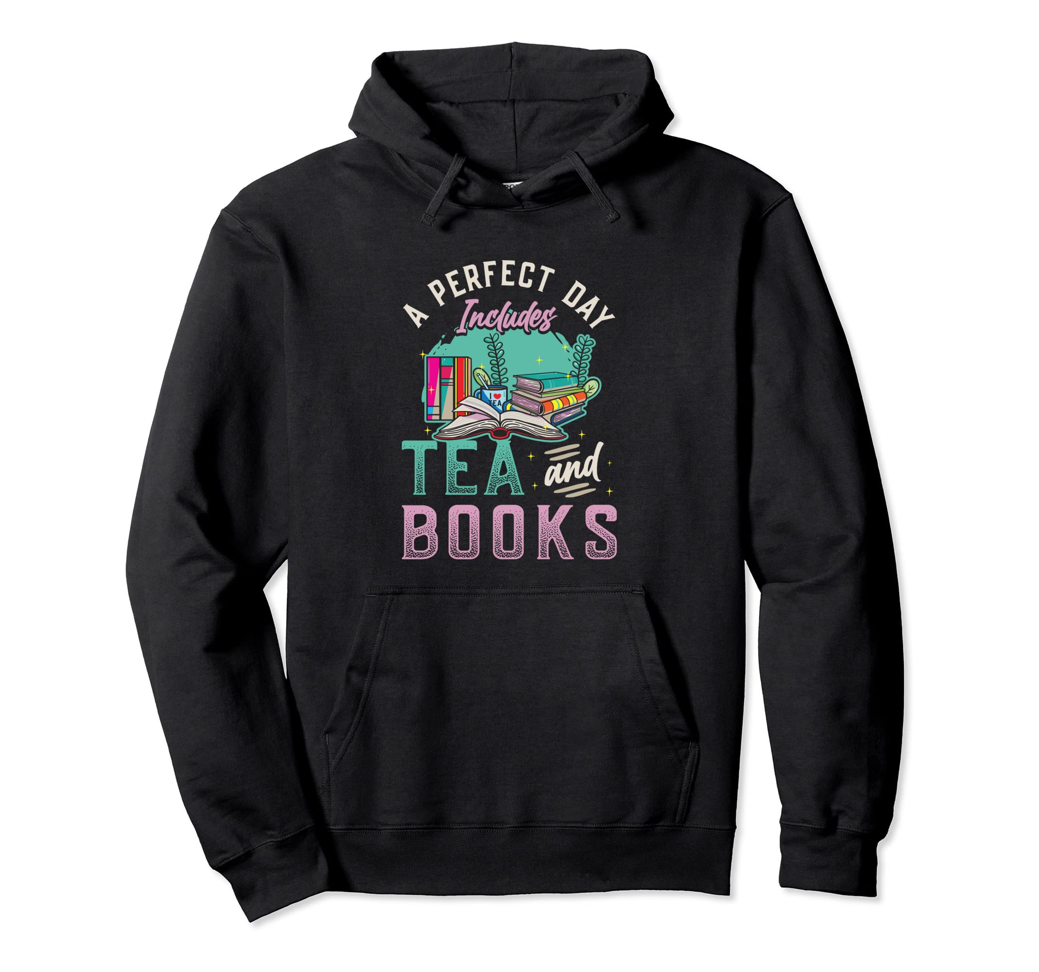 Read Books And Drink Tea Book Nerd Tea Hoodie - Streetwear Style Unisex - T-Shirt, Sweatshirt, Hoodie