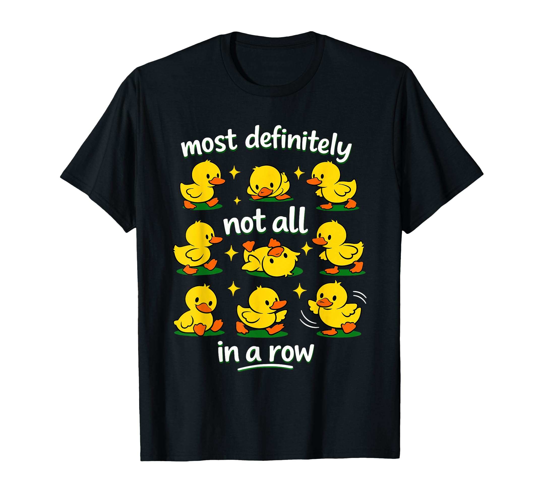 Most Definitely Not All Row Funny Duck T-Shirt - Graphic Print Men Women - T-Shirt, Sweatshirt, Hoodie
