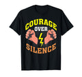 Courage Over Silence Mental Health T-Shirt - Streetwear Style Men Women - T-Shirt, Sweatshirt, Hoodie