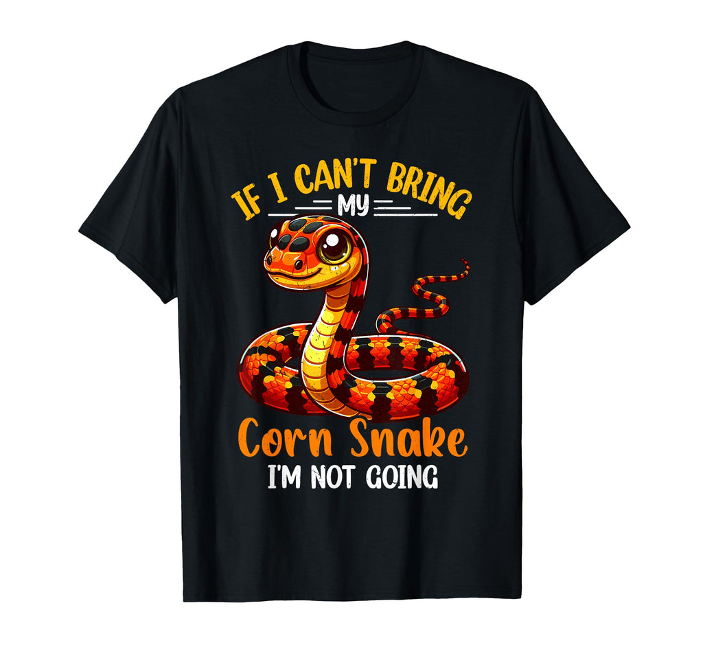 If I Cant Bring My Corn Snake Im Not T-Shirt - Unique Graphic for Adults - T-Shirt, Sweatshirt, Hoodie