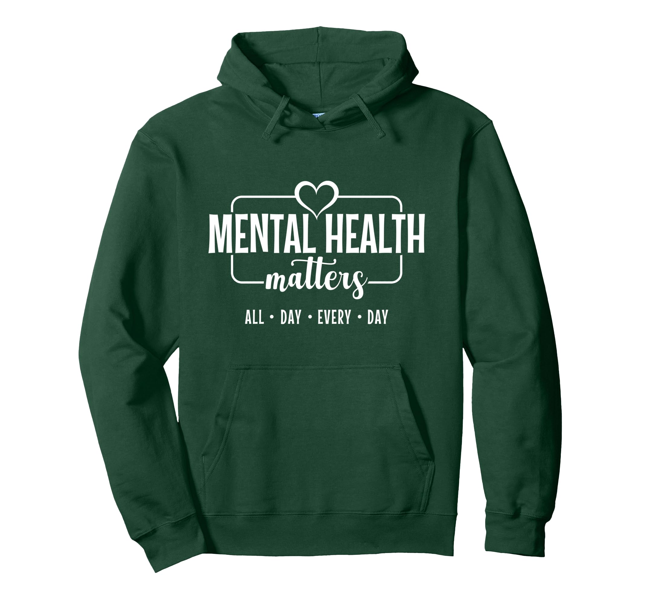 Mental Health Matters All Day Everyday Hoodie - Graphic Print Unisex - T-Shirt, Sweatshirt, Hoodie