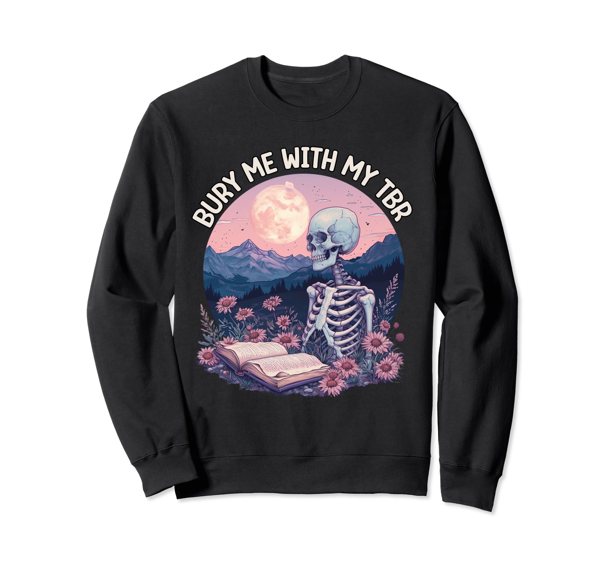 Bury Me My Tbr Bibliophile Sweatshirt - Minimalist Print for Adults - T-Shirt, Sweatshirt, Hoodie