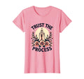 Trust Process Faith T-Shirt - Novelty Apparel for Adults - T-Shirt, Sweatshirt, Hoodie