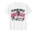 Please Hold Im Mentally Buffering T-Shirt - Streetwear Style for Adults - T-Shirt, Sweatshirt, Hoodie