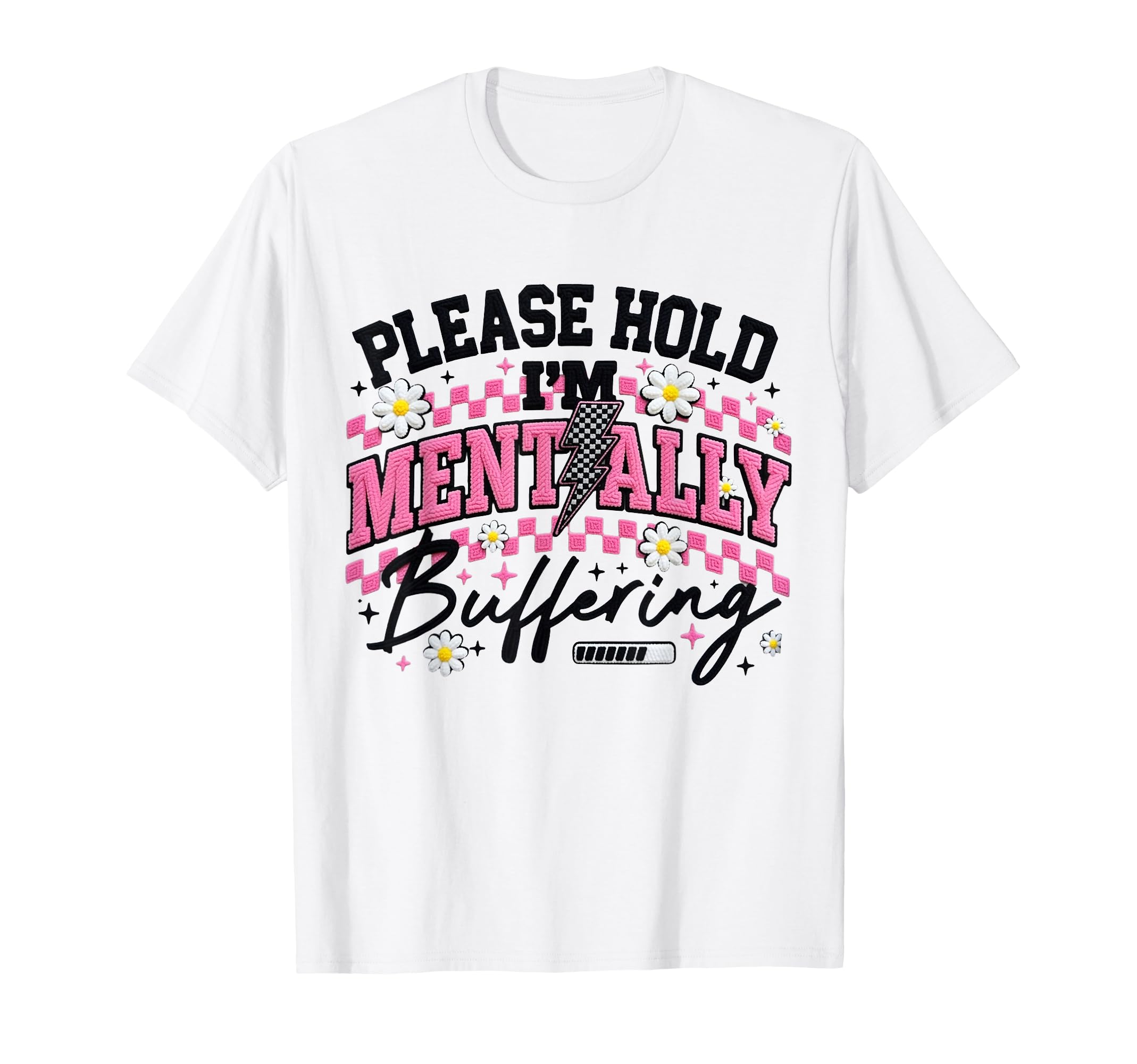 Please Hold Im Mentally Buffering T-Shirt - Streetwear Style for Adults - T-Shirt, Sweatshirt, Hoodie