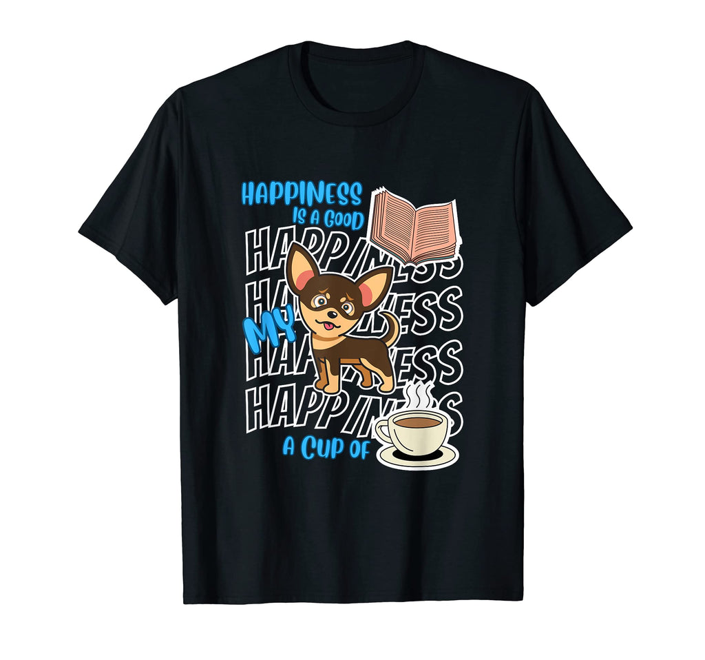 Happiness Is Chihuahuas Books Coffee T-Shirt - Trendy Graphic for Adults - T-Shirt, Sweatshirt, Hoodie