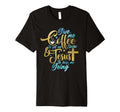 Christian Give Me Coffee To Get T-Shirt - Trendy Graphic for Adults - T-Shirt, Sweatshirt, Hoodie