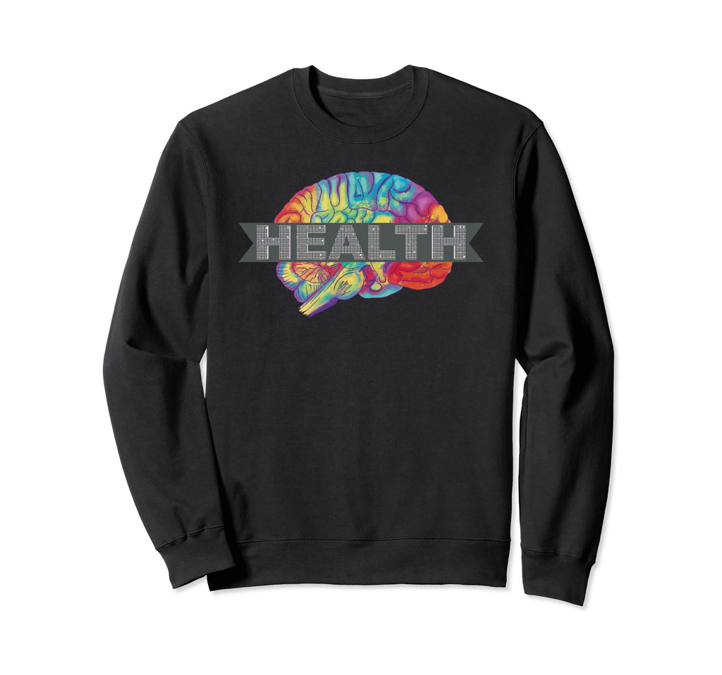 Health Is Wealth Mind And Sweatshirt - Casual Everyday Wear for Adults - T-Shirt, Sweatshirt, Hoodie