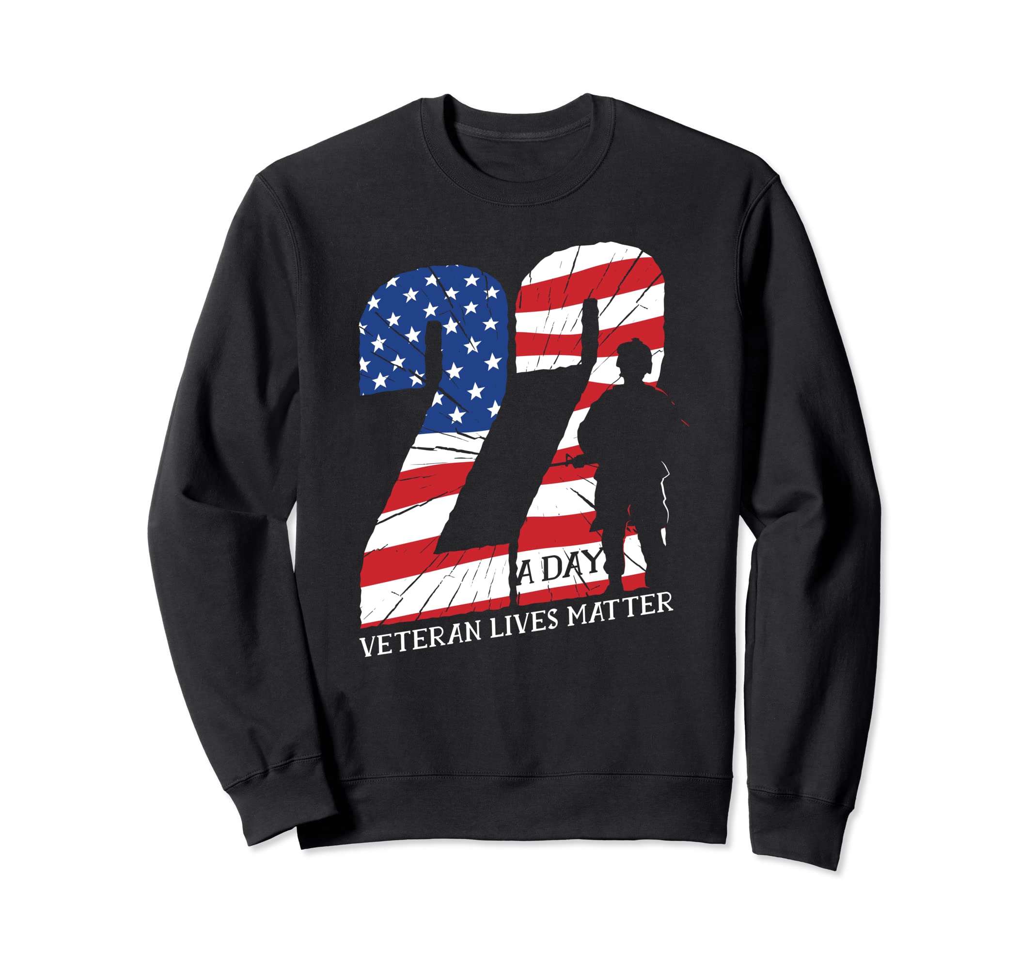 22 Day Veteran Lives Matter Vet Sweatshirt - Aesthetic Graphic for Adults - T-Shirt, Sweatshirt, Hoodie