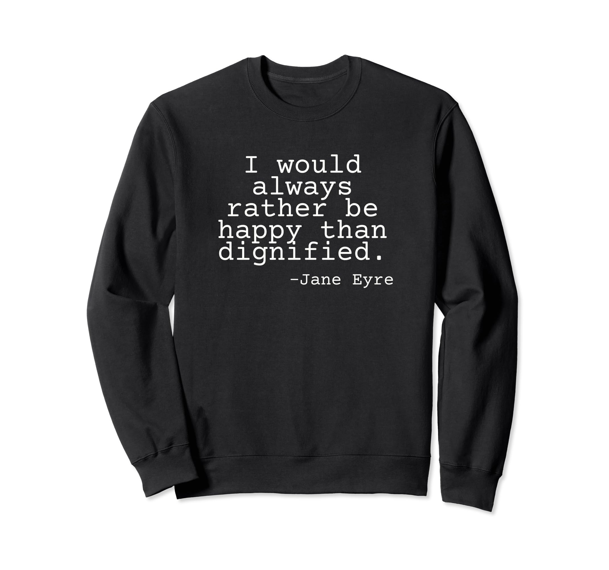 Charlotte Bronte Jane Eyre Sweatshirt - Fun Novelty Design Unisex - T-Shirt, Sweatshirt, Hoodie