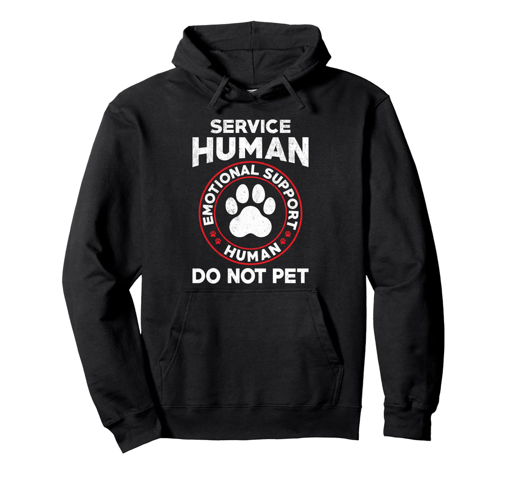 Service Dog Human Do Not Pet Funny Rescue Hoodie - Graphic Print Men Women - T-Shirt, Sweatshirt, Hoodie