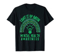Light Up Green Mental Health Awareness T-Shirt - Unique Graphic Unisex - T-Shirt, Sweatshirt, Hoodie