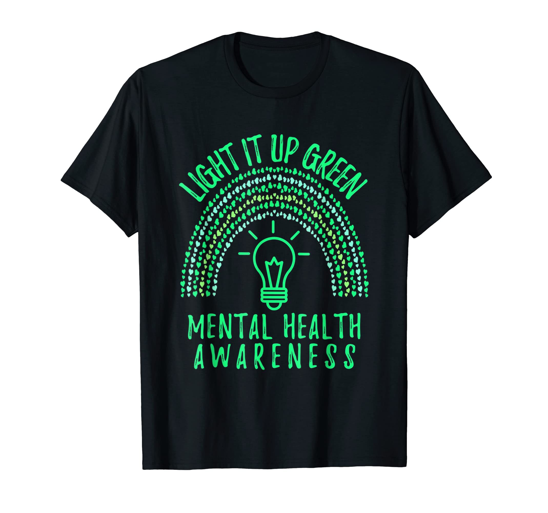 Light Up Green Mental Health Awareness T-Shirt - Unique Graphic Unisex - T-Shirt, Sweatshirt, Hoodie