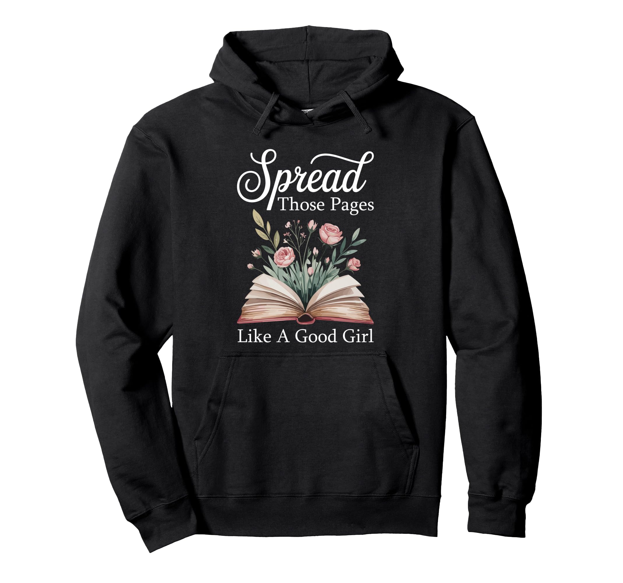 Spread Those Pages Like Good Hoodie - Casual Everyday Wear for Adults - T-Shirt, Sweatshirt, Hoodie