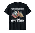 I Am Simple I Love Coffee And Books T-Shirt - Trendy Graphic Unisex - T-Shirt, Sweatshirt, Hoodie