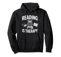 Reading Is Therapy Owl Books Library Hoodie - Trendy Graphic for Adults - T-Shirt, Sweatshirt, Hoodie