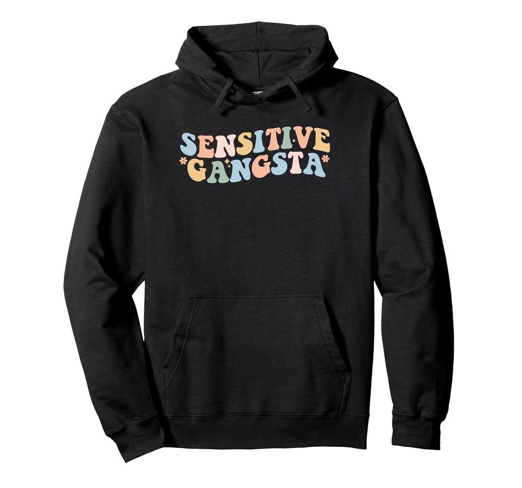 Sensitive Gangsta Hoodie - Aesthetic Graphic Unisex - T-Shirt, Sweatshirt, Hoodie
