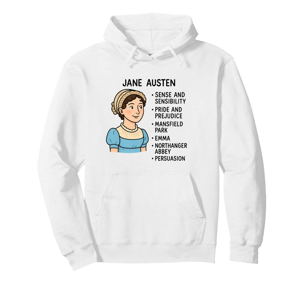 Jane Austen Book List Author Reader Hoodie - Fun Novelty Design for Adults - T-Shirt, Sweatshirt, Hoodie
