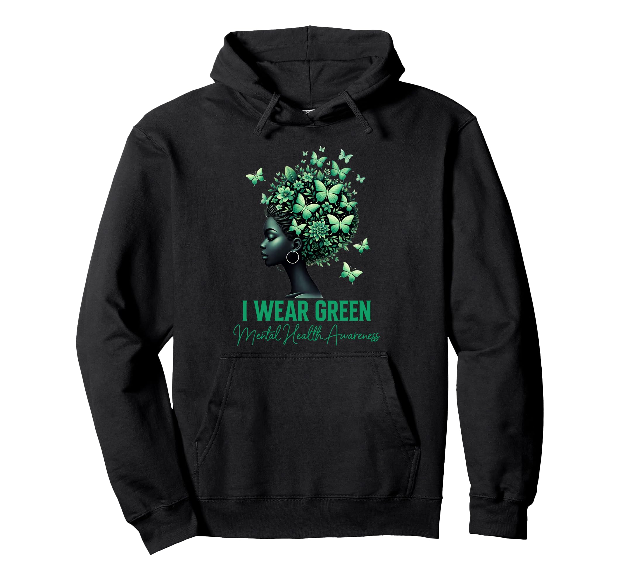 Be Kind To Your Mind I Wear Green Hoodie - Streetwear Style for Adults - T-Shirt, Sweatshirt, Hoodie