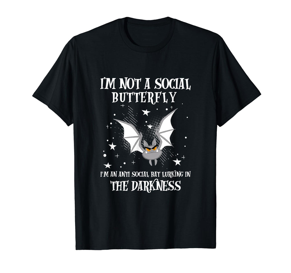 Im Not Social Butterfly Im T-Shirt - Casual Everyday Wear Unisex - T-Shirt, Sweatshirt, Hoodie