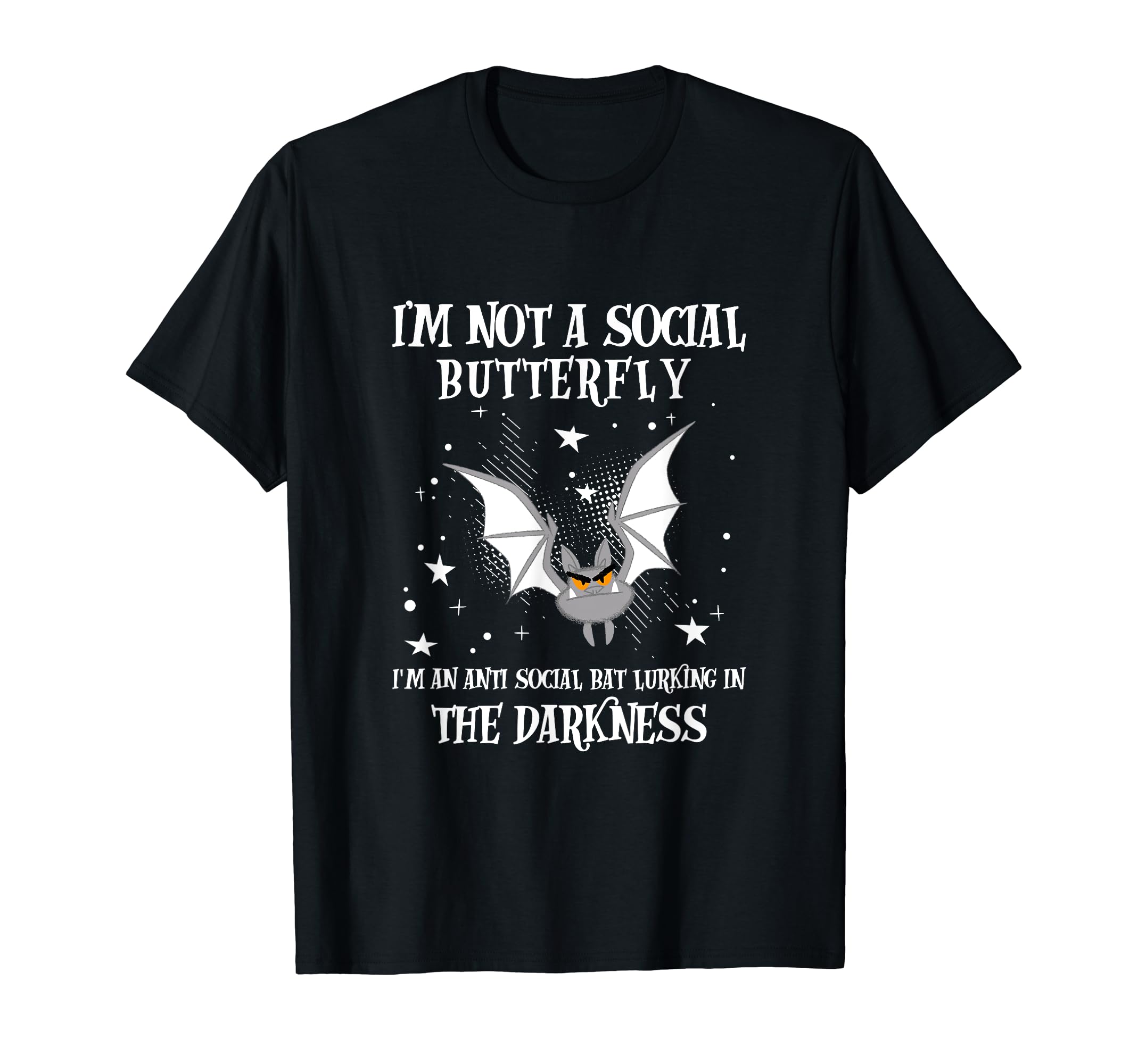 Im Not Social Butterfly Im T-Shirt - Casual Everyday Wear Unisex - T-Shirt, Sweatshirt, Hoodie