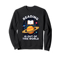 Reading Is Out This World Space Sweatshirt - Unique Graphic for Adults - T-Shirt, Sweatshirt, Hoodie