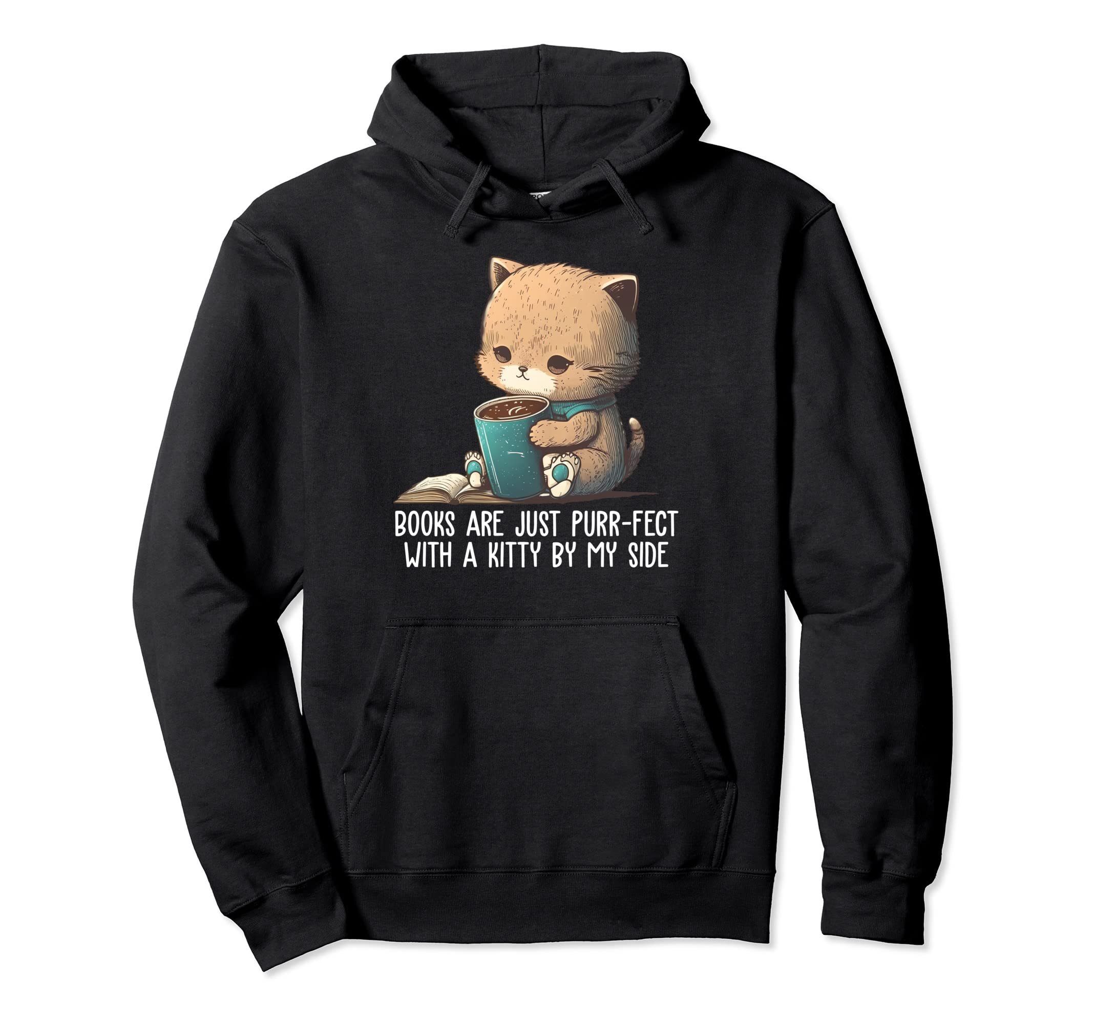 Books Are Just Purr Fect Kitty Book Nerd Hoodie - Graphic Print Unisex - T-Shirt, Sweatshirt, Hoodie