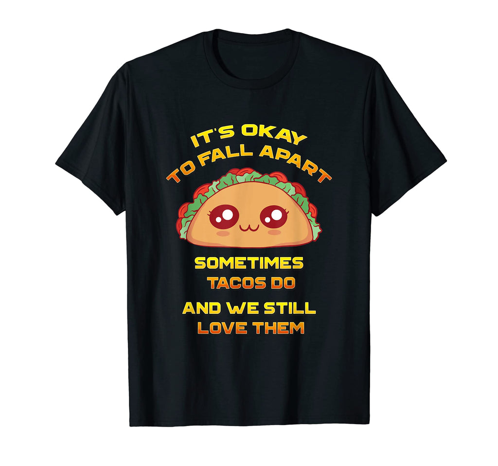 Its Ok To Fall Apart Sometimes T-Shirt - Aesthetic Graphic for Adults - T-Shirt, Sweatshirt, Hoodie